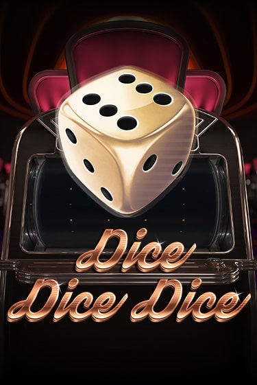 Dice Dice Dice бесплатно играть онлайн на сайте Гранд Казино Онлайн
