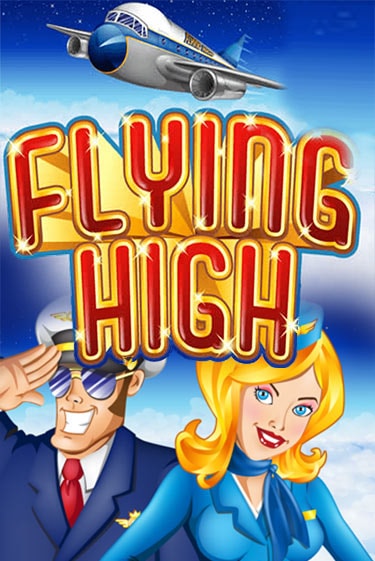 Flying High бесплатно играть онлайн на сайте Гранд Казино Онлайн