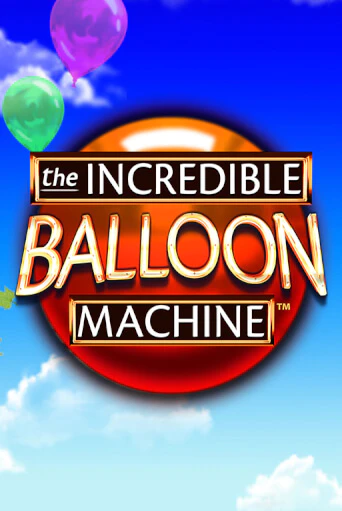 The Incredible Balloon Machine бесплатно играть онлайн на сайте Гранд Казино Онлайн