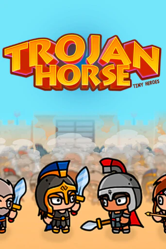 Trojan Horse Tiny Heroes бесплатно играть онлайн на сайте Гранд Казино Онлайн